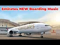 Emirates BRAND NEW Boarding Music - 2025!!!