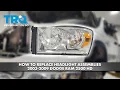 How to Replace Headlight Assemblies 2003-2009 Dodge Ram 2500