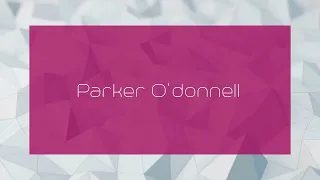 Parker O donnell - appearance