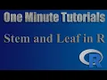 Stem and Leaf in R - One Minute Tutorials