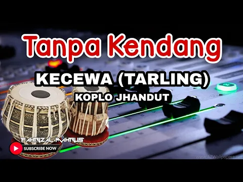 Download MP3 Kecewa (Tarling)  TANPA KENDANG || Versi Koplo Jhandut