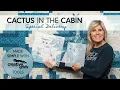 Introducing Cactus In The Cabin Quilt - Special Delivery Reserve Now at Shabby Fabrics