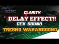 Download Lagu CEK SOUND Tresno Waranggono// Efek Delay