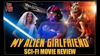 my alien girlfriend 2019 ken breese comedy sci fi movie review