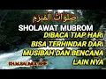 Download Lagu SHOLAWAT MUBROM || SHOLAWAT PENOLAK BALA \u0026 MUSIBAH