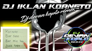 Download DJ IKLAN KORNETO BAR SATE//PERFORM PWG FEAT Queen pro audio NGANJUK MP3