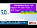 Oracle PL SQL interview question CURSOR Vs REFCURSOR what can be Global Cursor