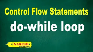 do-while loop Control Flow Structures Tutorial Naresh IT