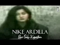 Download Lagu Nike Ardilla - Beri Daku Kepastian (Remastered Audio)