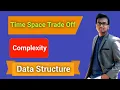 Complexity Time Space Trade-Off Data Structure Bangla Tutorial