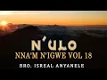 Download Lagu Isreal Anyanele - N'Ulo Nna'm N'Igwe (Vol 18) | Worship songs