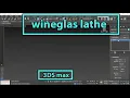 wineglass lathe 3ds max tutorial study Edutech Hindi Tutorial
