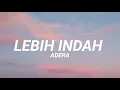 Download Lagu Lebih indah - Adera (Lirik)// Slowed + Reverb