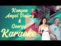 Download Lagu Kangen - Angel Valerie \u0026 Georgy Karaoke @marcovickaraoke