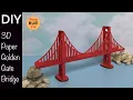 DIY PAPER GOLDEN GATE BRIDGE I BACK TO SCHOOL DIY PROJECT I HOME DECORATION IDEAS