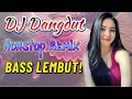 Download Lagu 🔥 DJ DANGDUT BASS EMPUK TERBARU 2025 🎵 NONSTOP REMIX BIKIN HATI ADEM🎵 BASSNYA LEMBUT BIKIN TENANG 😌