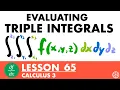 Evaluating Triple Integrals Calculus 3 Lesson 65 - JK Math