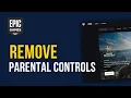 How to Remove Parental Controls in Epic Games 2026 Updated Guide
