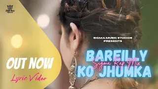bareilly ko jhumka rap version rohit chauhan sigma music hit uttrakhandi song lyric video