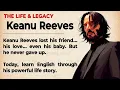 The Untold Story of Keanu Reeves Improve English - Level 3 Graded Story