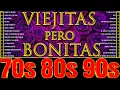 Download Lagu Viejitas Pero Bonitas Romanticas Del Recuerdo ~ Música Romántica De Todos Los Tiempos 70s 80s 90s