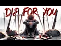 Die For You -「AMV」- Anime MV