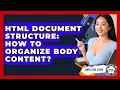 HTML Document Structure How To Organize Body Content - Simple HTML Studio