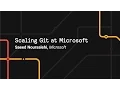 Scaling Git at Microsoft - Git Merge 2017