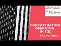 Concatenation Operator in SQL in Hindi By Anu Monga