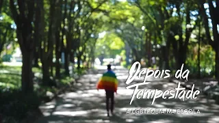 LGBTfobia na escola: documentário Depois da Tempestade
