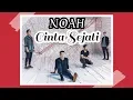 Download Lagu NOAH - Cinta Sejati (Lyric Video)