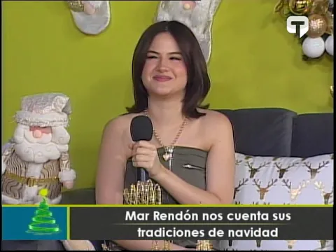 Mar Rendón nos cuenta sus tradiciones de navidad