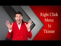 Right Click Menu In tkinter How create right Click Menu popup Menu in python tkinter