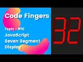 How to make a Seven Segment Display in JavaScript Code Fingers