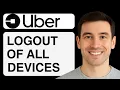 How To Logout Of Uber On All Devices - Step by Step Guide