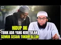 Lagu Hidup Ini Tidak Ada Yang Kebetulan, Semua Sudah Sesuai Takdir Allah | Ustadz Khalid Basalamah
