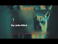 My Liefie Glitch