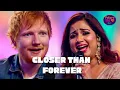Download Lagu Ed Sheeran × Shreya Ghoshal - Closer Than Forever | Romantic Duet Song 2025