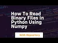 how to read binary files in python using numpy