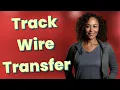 How Do I Track an International Wire Transfer with Chase Online