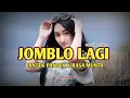 Download Lagu •LAGU PESTA VIRAL||JOMBLO LAGI PANTEK X RASA MUNTA||ronal remixer