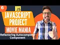 JavaScript Project - Movie Mania Refactoring Autocomplete Component JavaScript portfolio project