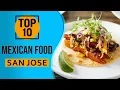 Top 10 Best Mexican Food in San Jose California