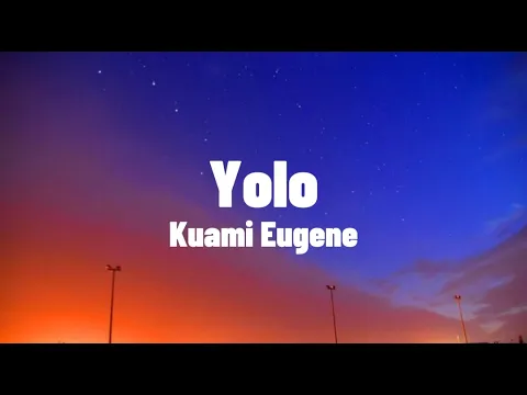 Download MP3 Kuami Eugene - Yolo (Lyrics Video)