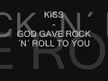 Kiss - God gave Rock ´n´ Roll to you II Lyrics