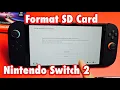 Nintendo Switch 2 How to Format SD CARD