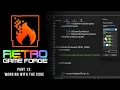 RetroGameForge part 13 Working With The Code