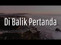 Download Lagu Di Balik Pertanda (Lirik) -  Kaleb J | Mix -  Andmesh,  Salma Salsabil