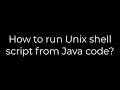 Java How to run Unix shell script from Java code 5solution