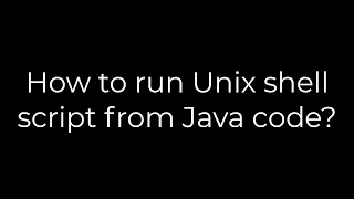 Java How to run Unix shell script from Java code 5solution